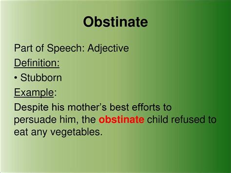 meaning for obstinate|obstinate adjective .